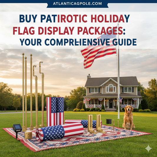 Buy Patriotic Holiday Flag Display Packages: Your Comprehensive Guide